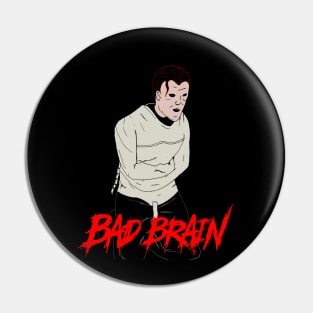 Bad Brain (color) Pin