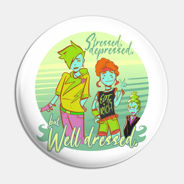 Stressed, depressed but well dressed. Pin by glitchytees