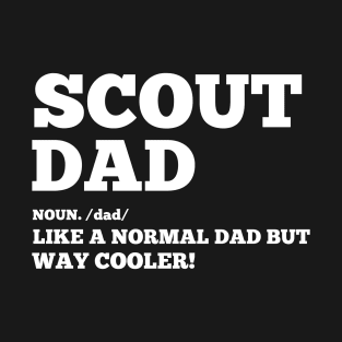 Scout Dad gift for Fathers day scouting dad T-Shirt