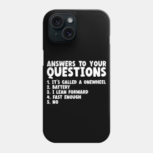 Onewheel Answers To Your Questions Phone Case