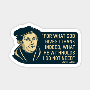 Quote from theologian and reformer Martin Luther Magnet