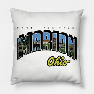 Greetings from Marion Ohio Pillow