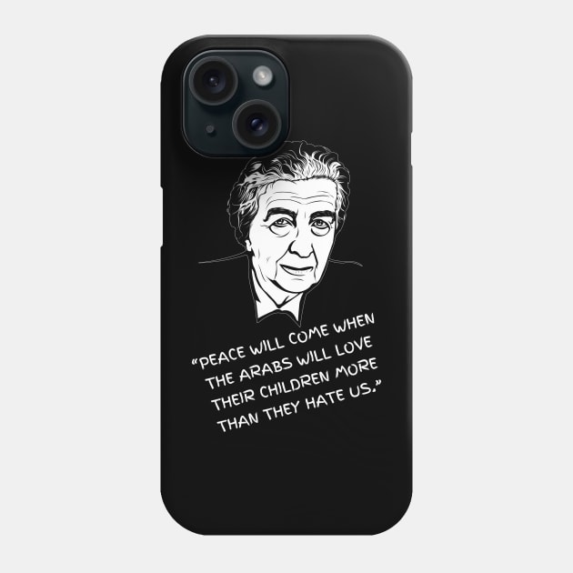 Golda Meir Quote Phone Case by Proud Collection