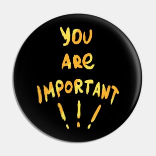 You are important! Motivation bright yellow words. Self care Pin