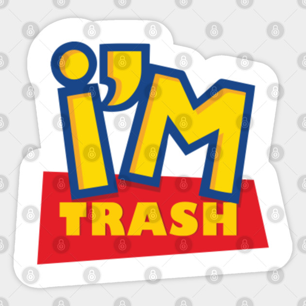 I M Trash Forky Toy Story 4 Toy Story Autocollant Teepublic Fr