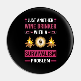 Wine Drinker Survivalism Prepper Preppers Survival Pin