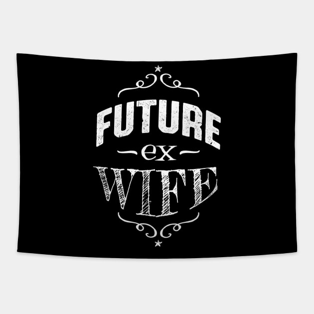 Future Ex Wife Divorcee Getting Divorced Tapestry by atomguy