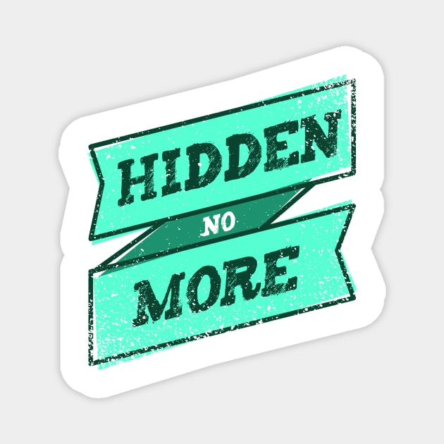 'Hidden No More' Human Trafficking Shirt Magnet by ourwackyhome