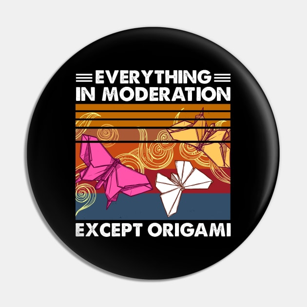 Everything In Moderation Except Origami Pin by White Martian