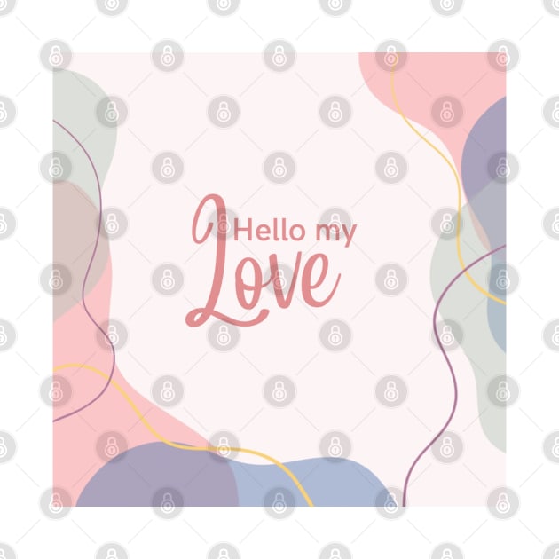 hello my love by BlossomShop