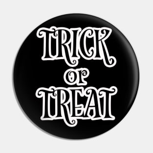 Halloween Trick or Treat Pin