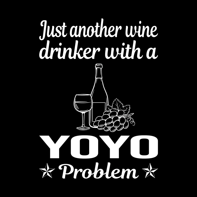 Funny Wine Drinker YoYo Yo-Yo by lainetexterbxe49