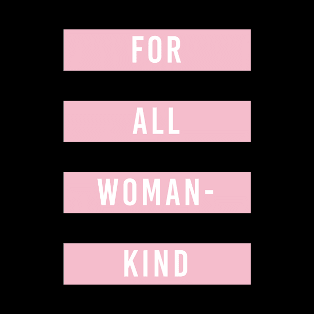 Feminist For all Womenkind Movement by avshirtnation