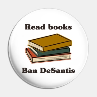 Read Books Ban DeSantis Pin