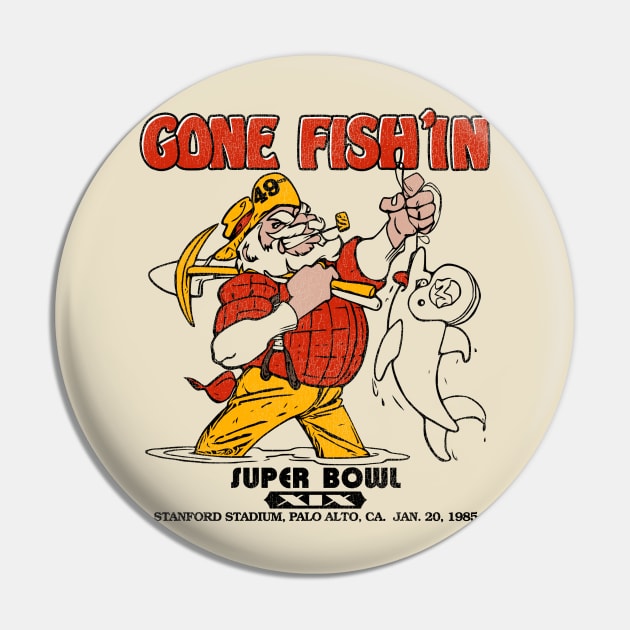 Gone Fish'in / San Francisco Football 1985 Pin by darklordpug