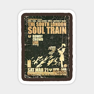 POSTER TOUR - SOUL TRAIN THE SOUTH LONDON 139 Magnet