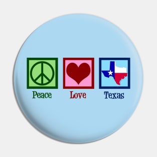 Peace Love Texas Pin