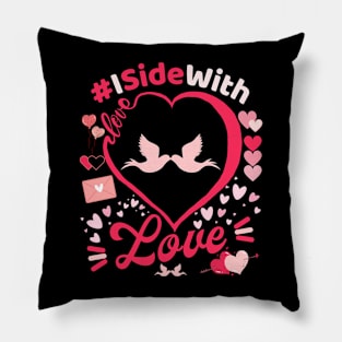 I Side with Love Pillow