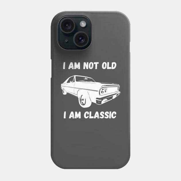 i am not old i am classic Phone Case by debageur