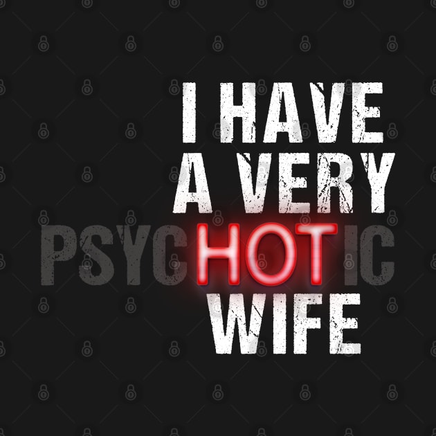 I Have A Very Psychotic Wife by potch94