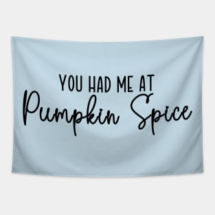 You Had Me At Pumpkin Spice Tapestry