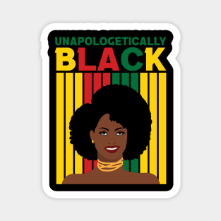 Unapologetically Black, Black Girl Magic, Black woman, Natural Hair, Black Queen Magnet
