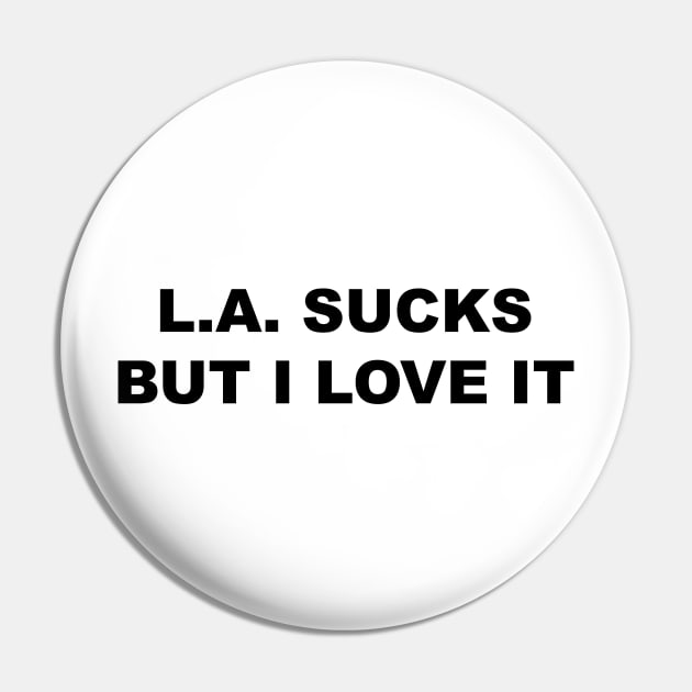 L.A. SUCKS Pin by TheCosmicTradingPost