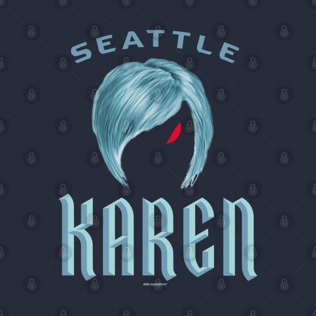 Seattle Karen by Greatest Hockey Merch