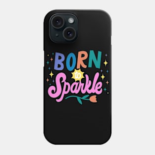 Born to Sparkle Phone Case