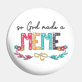 So God Made A Meme Happy Mother's Day Pin