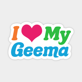 I Love My Geema Magnet
