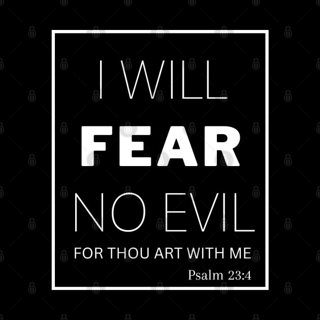 I Will Fear No Evil by Faith & Freedom Apparel 