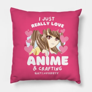 I LOVE ANIME & CRAFTING Pillow