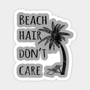 Beach Hair Don't Care Magnet