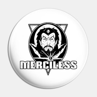 Merciless (Alt Print) Pin