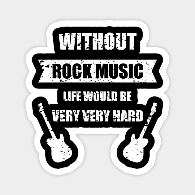 Without music live would be very very hard - Funny Music Quote Gift - Magnet | TeePublic Without music live would be very very hard - Funny Music Quote Gift - Magnet | TeePublic