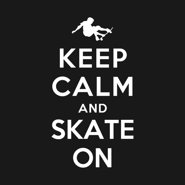 Keep Calm and Skate On by YiannisTees