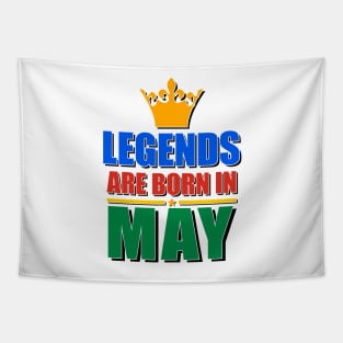 Legends Are born In May Tapestry