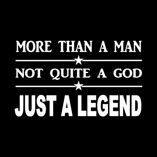 More than a man not quite a God just a legend by pickledpossums