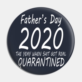 Fathers Day Quarantine Pin