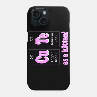 Feline Chemistry: Cute as Kitten! Phone Case