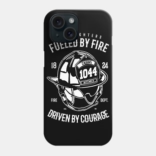 Fulled By Fire Driven By Courage Phone Case