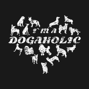 Im A Dogaholic Funny Merch T-Shirt