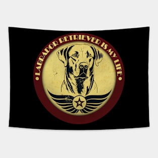 Labrador Retriever is My Life Tapestry