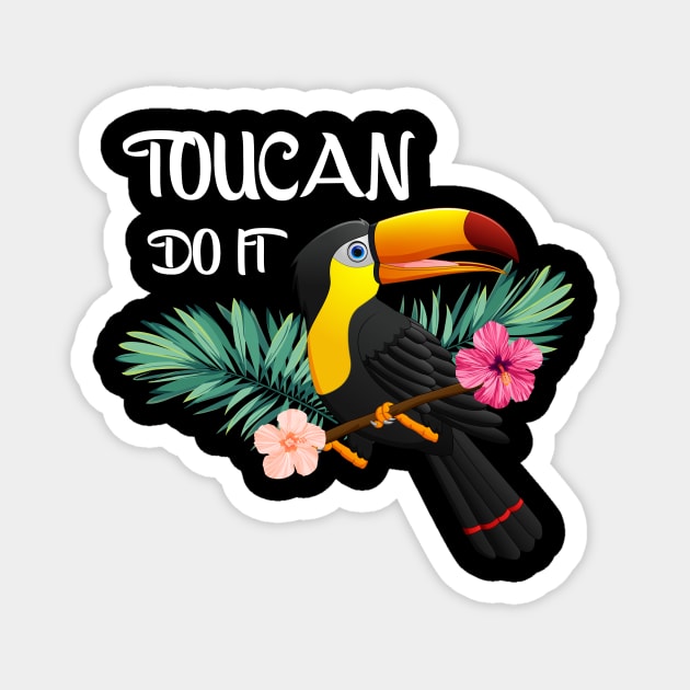 Toucan Do It, Tropical Bird Motivational Magnet by logiamerch