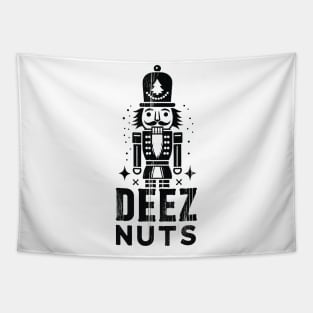 Crack Up the Holidays: Nutcracker 'Deez Nuts' Shirt | Deez Nuts T-shirt Tapestry