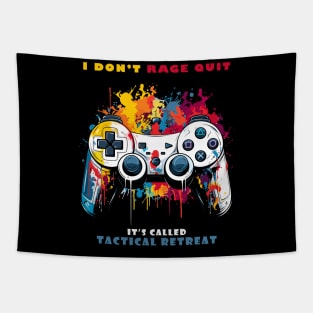 I Don't Rage Quit, I Tactical Retreat Black Gaming T-shirt Tapestry