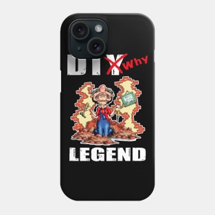 Funny DIY Home Improvements Legend Design Phone Case