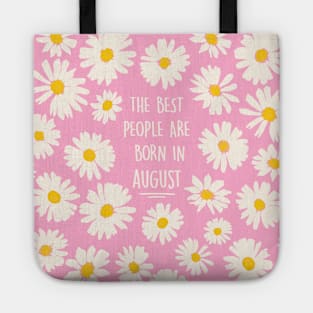 The best people are born in AUGUST Tote