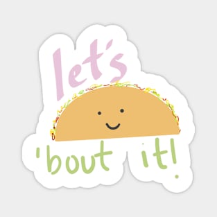 Let's Taco 'Bout It Magnet